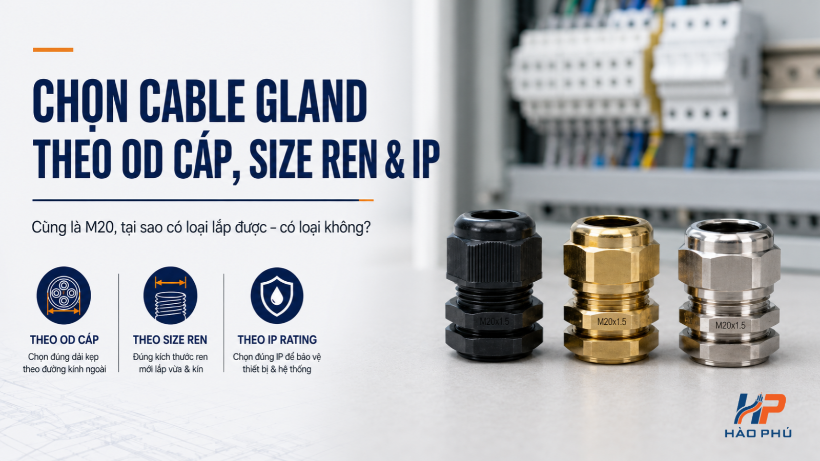 Chọn cable gland theo đường kính cáp size ren và cấp IP