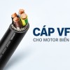 Cáp VFD là gì? Cách chọn cáp biến tần cho motor công nghiệp