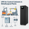 UPS cho tủ điều khiển trong dây chuyền luyện kim – Giải pháp ổn định nguồn trong môi trường khắc nghiệt