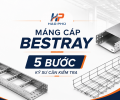Chọn Máng Cáp Bestray Cho Nhà Máy: 5 Bước Kỹ Sư Cần Kiểm Tra