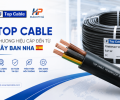 Top Cable: Từ Cáp Điện Đến Cáp Cao Su, Cáp Bơm Chìm Và Cáp Chuyên Dụng
