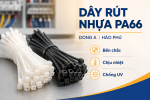Dây Rút Nhựa PA66 Là Gì? Ưu Điểm Và Ứng Dụng Trong Công Nghiệp