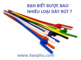 DÂY RÚT LÀ CABLE TIE - TỪ THÔNG DỤNG NHƯNG KHÔNG PHẢI AI CŨNG BIÊT